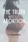 The Truth About Abortion - Book