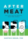 After Meat : The Case for an Amazing, Meat-Free World - Book