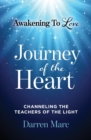 Journey of the Heart : Channeling the Teachers of the Light - Book