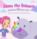 Jumo the Unicorn : Manda's Magical Zoo - Book