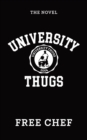 University Thugs : The Novel - Book