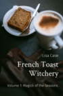 French Toast Witchery: Volume 1 : Magick of the Seasons - eBook