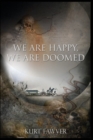 We are Happy, We are Doomed - Book