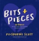 Bits & Pieces : 50 Quotes for Surviving a Soul-Crushing Breakup or Divorce - Book