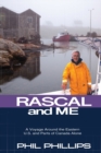 Rascal and Me : A Voyage Around the Eastern U.S. and Parts of Canada Alone - Book