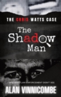 The Shadow Man : I Saw What Law Enforcement Didn't See - Book