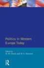 Politics in Western Europe Today: Perspectives, Politics and problems since 1980 - Book