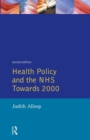 Health Policy and the NHS : Towards 2000 - Book
