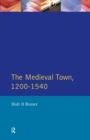 The Medieval Town in England 1200-1540 - Book