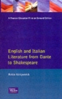 English and Italian Literature From Dante to Shakespeare : A Study of Source, Analogue and Divergence - Book