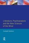 Literature, Psychoanalysis and the New Sciences of Mind - Book