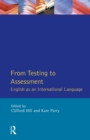 From Testing to Assessment : English An International Language - Book