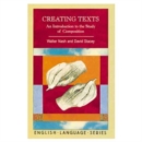 Creating Texts: : An Introduction to the Study of Composition - Book