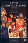 Later Medieval Europe : 1250-1520 - Book