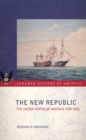 The New Republic : The United States of America 1789-1815 - Book