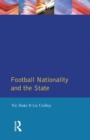 Football, Nationality and the State - Book