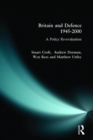 Britain and Defence 1945-2000 : A Policy Re-evaluation - Book