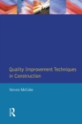 Quality Improvement Techniques in Construction : Principles and Methods - Book