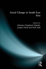 Social Change in South East Asia : New Perspectives - Book