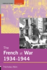 The French at War, 1934-1944 - Book