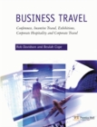 Business Travel : Conferences, Incentive Travel, Exhibitions, Corporate Hospitality and Corporate Travel - Book