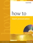 How to Teach Pronunciation Book & Audio CD - Book
