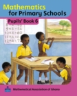 Basic Mathematics for Ghana : Pupils Book No.6 - Book