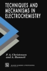 Techniques and Mechanisms in Electrochemistry - eBook