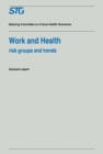 Work and Health : Risk Groups and Trends Scenario Report Commissioned by the Steering Committee on Future Health Scenarios - eBook