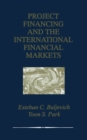 Project Financing and the International Financial Markets - eBook