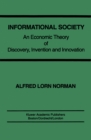 Informational Society : An economic theory of discovery, invention and innovation - eBook