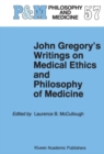 John Gregory's Writings on Medical Ethics and Philosophy of Medicine - eBook