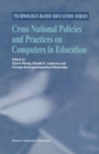Cross National Policies and Practices on Computers in Education - eBook
