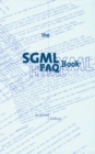 The SGML FAQ Book : Understanding the Foundation of HTML and XML - eBook