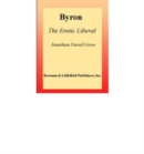 Byron : The Erotic Liberal - Book