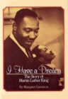 I Have a Dream: The Story of Martin Luther King : The Story Of Martin Luther King - Book