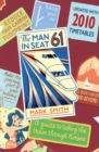 Man in Seat 61 : the essential guide to train travel across Europe from the award-winning travel website - Book