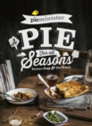 Pieminister : A Pie for All Seasons: the ultimate comfort food recipe book full of new and exciting versions of the humble pie from the award-winning Pieminister - Book