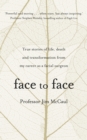 Face to Face : True stories of life, death and transformation from my career as a facial surgeon - Book