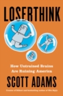 Loserthink : How Untrained Brains Are Ruining the World - Book