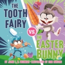 The Tooth Fairy vs. the Easter Bunny - Book