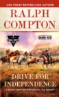 Ralph Compton Drive for Independence - eBook