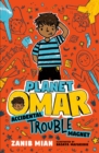 Planet Omar: Accidental Trouble Magnet - Book