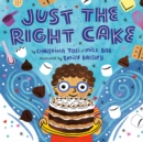 Just the Right Cake - Book