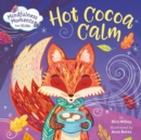 Mindfulness Moments for Kids: Hot Cocoa Calm - Book