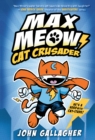 Max Meow: Cat Crusader Book 1 - Book