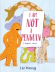 I Am Not a Penguin : A Pangolin's Lament - Book