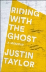 Riding with the Ghost : A Memoir - Book