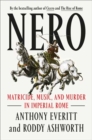 Nero : Matricide, Music, and Murder in Imperial Rome - Book