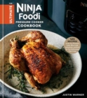 The Ultimate Ninja Foodi Cookbook : 125 Recipes to Air Fry, Pressure Cook, Slow Cook, Dehydrate, and Broil for the Multicooker That Crisps - Book